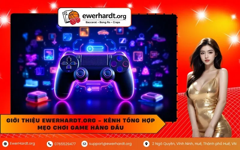 Giới Thiệu ewerhardt.org - Kênh Tổng Hợp Mẹo Chơi Game Hàng Đầu
